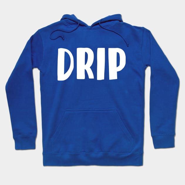 DRIP Hoodie by bmron